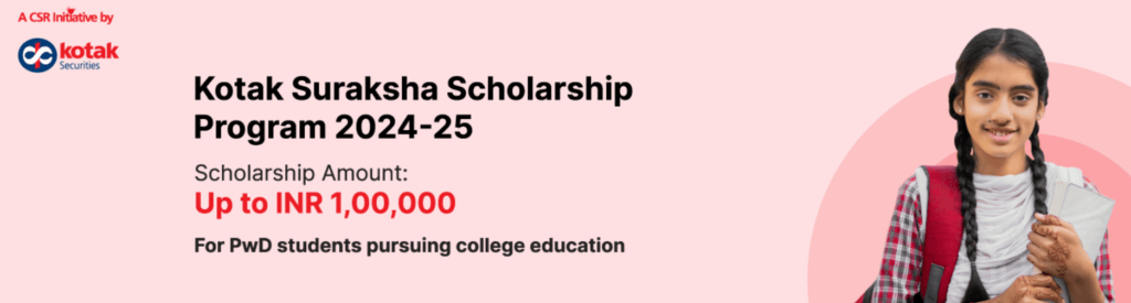 Kotak Suraksha Scholarship Program 2024-25 Details